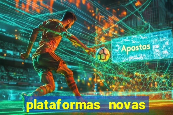 plataformas novas de apostas